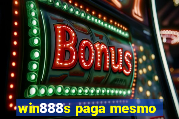 win888s paga mesmo